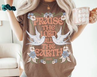 Comfort Colors Christian Shirt-Praise the Lord Trendy Tee Gift for Her-Christian Concert Boho Retro Vintage Look-Gift for Christian Mom