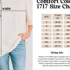 May include: A cream-colored t-shirt with a size chart for Comfort Colors 1717. The chart lists sizes S to 4XL with width and length measurements in inches. The model is wearing an XL for an oversized fit. The shirt is unisex.