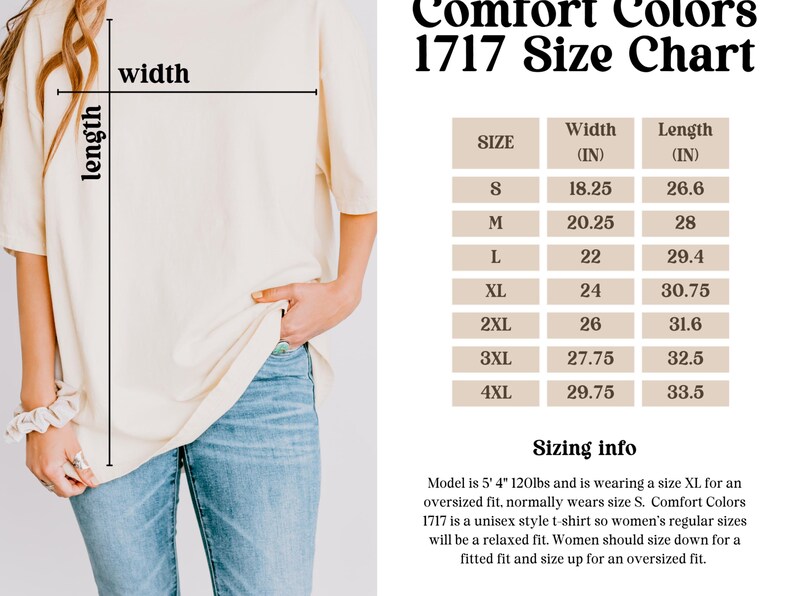 May include: A cream-colored t-shirt with a size chart for Comfort Colors 1717. The chart lists sizes S to 4XL with width and length measurements in inches. The model is wearing an XL for an oversized fit. The shirt is unisex.