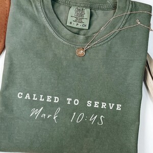Called To Serve Mark 10:45 Comfort Colors Christian Tee Shirt Trendy OvCalled To Serve Mark 10:45 Comfort Colors Christian Tee Shirt Trendy