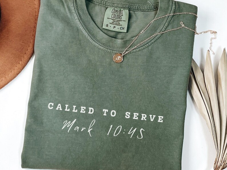 Called To Serve Mark 10:45 Comfort Colors Christian Tee Shirt Trendy OvCalled To Serve Mark 10:45 Comfort Colors Christian Tee Shirt Trendy