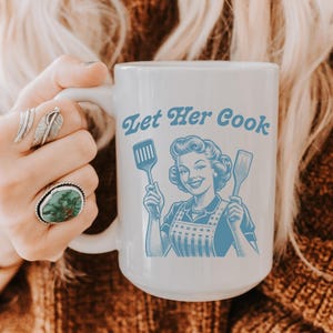 Retro Mug, Vintage Coffee Cup, Kitchen Gift, Let Her Cook, Funny Tea Mug, Housewife Gift, Ceramic Drinkware