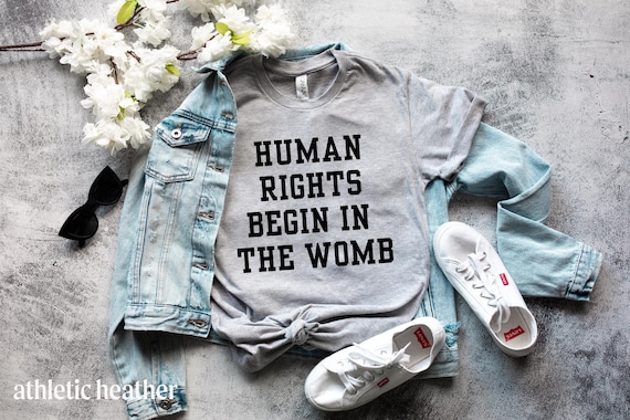 Pro Life Pro Woman Shirt- Human Rights Begin in the Womb Unisex Jersey Tee- Anti Abortion Tshirt Gift for Men or Women- Save the Babies Tee