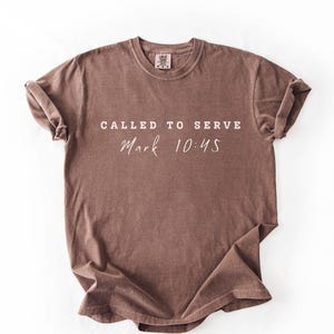 Called To Serve Mark 10:45 Comfort Colors Christian Tee Shirt Trendy Oversized Faith Shirt for Jesus Lovers and Church Workers.