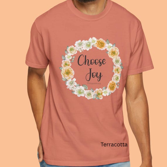 Choose Joy T-Shirt - Christian Philippians 4:4 Tee, Floral Wreath, Comfort Colors T-Shirt, Inspirational Gift for her, Positive Vibes Shirt