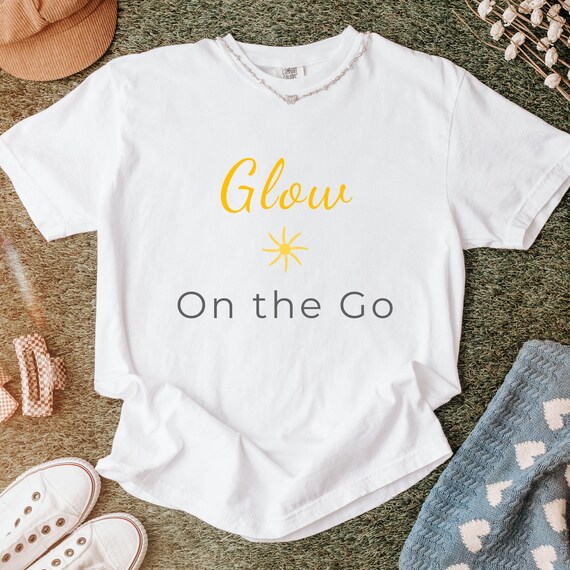 Glow On the Go T-shirt, Motivational Fitness Tee, Self Care Apparel, Womens Walking Shirt, Comfort Colors T-Shirt