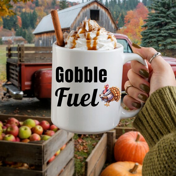 Gobble Fuel Coffee Mug: Funny Thanksgiving Gift, Fall Kitchen Decor