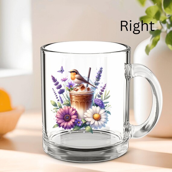 10 oz. Clear Glass Mug with Handle  Floral Mindfulness Gift, "Take Time to Smell the Flowers, and sip the sweetness of life." Mother's day
