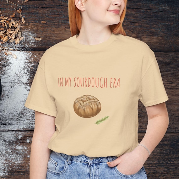 In My Sourdough Era Bella Canvas T-Shirt, Farmhouse Baking Tee, Cottage-core Tee