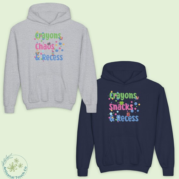 Crayons Snacks or Chaos & Recess Hoodie – Toddler/Youth Sizes – Back to School Sweatshirt for preschool/Pre-/Kindergarten