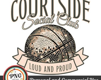 Basketball Courtside Social Club Png, Basketball Mom Shirt Design, Disco Mama Sweatshirt Sublimationsdesign, Gruppensport Mom Spieltag Png