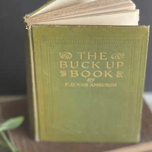 Antique Book - &quot;The Buck up Book&quot; 1919 F. D. Van Amburgh - Collection