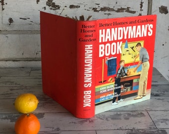 Better Homes and Gardens Handyman's Book 1975 - Excellent How To Illustrated Book