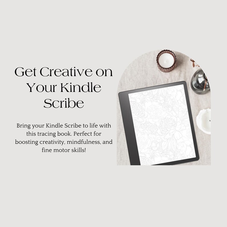 May include: A black and white Kindle Scribe e-reader with a floral design on the screen. The text "Get Creative on Your Kindle Scribe" is displayed above the e-reader.