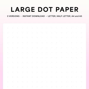 Large Dot Grid Paper, Printable Dot Graph Paper — Letter, Half Letter, A4 and A5 Notebook Paper