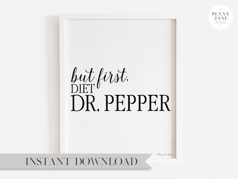 But First Diet Dr Pepper Art Print Office Decor Wall Artwork Etsy