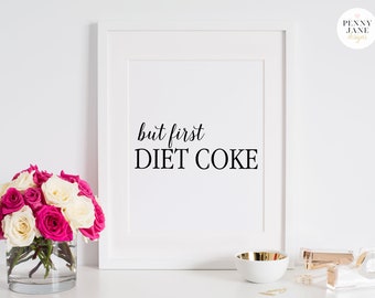 But First Diet Coke Digital Art Print