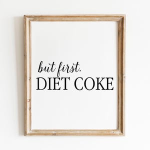 But First Diet Coke Digital Art Print