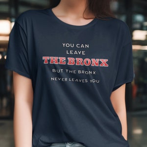 Bronx Tee Shirt, Retro New York City Tee  Saying T-Shirt, Leaving Home Gift, Bronx Pride Shirt Bronx Shirt, Bronx Tee Shirt