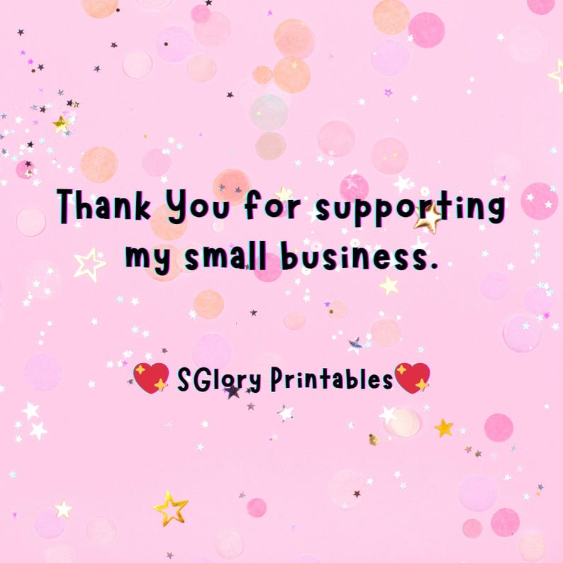 Peut inclure: Fond rose avec le texte "Thank You for supporting my small business." Le texte est noir, orn&eacute; d'&eacute;toiles, de coeurs et de confettis. Le nom de l'entreprise "SGlory Printables" est &eacute;galement pr&eacute;sent.