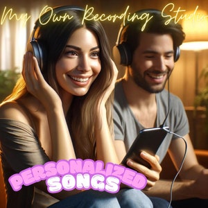 May include: Image of a smiling couple wearing headphones, listening to music from a smartphone. The text "My Own Recording Studio" is at the top, and "Personalized Songs" is at the bottom.