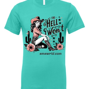 The Hell I Won’t Graphic Tee