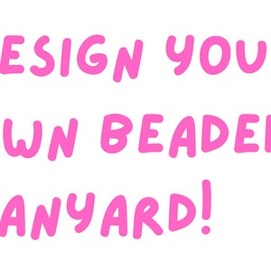Design your own beaded lanyard