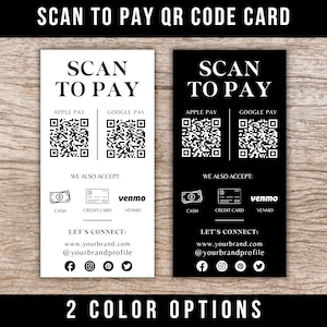 Puede incluir: Dos tarjetas de código QR, una blanca y otra negra, con el texto "Scan to Pay". Aceptan Apple Pay, Google Pay, efectivo, tarjetas de crédito y Venmo. Las tarjetas incluyen enlaces a redes sociales y el texto "2 Color Options."
