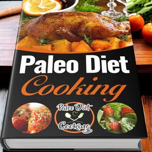 Paleo Diet Cooking, over 370 Amazing Paleo Recipes complete with a 12-Week Meal Plan.