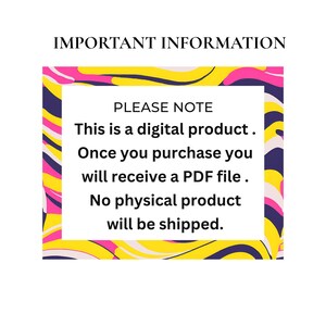 May include: A white rectangular graphic with the text "IMPORTANT INFORMATION" at the top. The text "PLEASE NOTE" is followed by information about a digital product, PDF file, and no physical product being shipped. The graphic has a colorful border.
