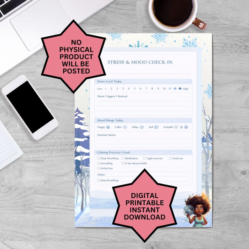 May include: A printable "Stress & Mood Check-In" sheet with a winter theme. The sheet includes sections for stress level, triggers, mood range, and calming practices. Text on the image reads "Digital Printable Instant Download."