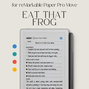 Può includere: Un tablet digitale che mostra il testo "EAT THAT FROG" e un pianificatore settimanale. Il pianificatore include sezioni per date, grandi priorità e passaggi per fare le cose. Uno stilo è posizionato a destra del tablet. Il testo "for reMarkable Paper Pro Move" è in alto.