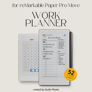 May include: A digital work planner for reMarkable Paper Pro Move. The image shows two tablets, one displaying an index and the other a weekly planner layout. The text reads "WORK PLANNER" and "52 weekly pages."