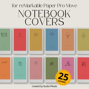 May include: A collection of notebook covers in a range of colours, such as green, red, and blue, each featuring simple line art icons. The words "NOTEBOOK COVERS" are displayed above. A yellow badge indicates "25 COVERS". The text "for reMarkable Paper Pro Move" and "created by Studio Piksel" are also present.