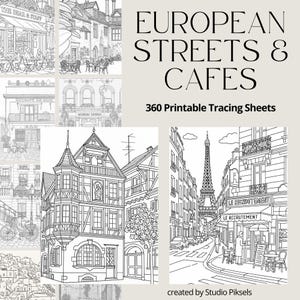 May include: Black and white line art illustrations of European streets and cafes. The image includes drawings of buildings, cafes, and the Eiffel Tower. Text on the image reads "EUROPEAN STREETS & CAFES" and "360 Printable Tracing Sheets."