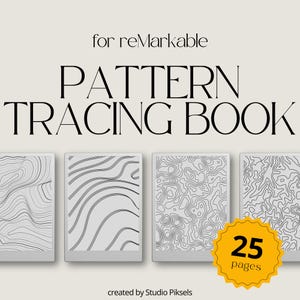 May include: A digital tracing book for the reMarkable tablet. The cover features the title "PATTERN TRACING BOOK" and a yellow circle with the text "25 pages". The book contains four pages of black and white line art patterns.