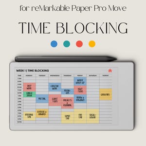 May include: A digital tablet with a weekly time-blocking schedule, featuring color-coded blocks for various activities. The text "TIME BLOCKING" is displayed above the schedule, along with the text "for reMarkable Paper Pro Move". A stylus rests on top.