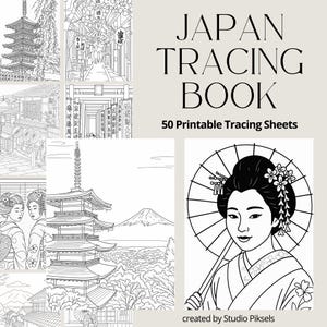 May include: A black and white Japan tracing book cover with illustrations of Japanese landmarks and a geisha. The text reads "JAPAN TRACING BOOK" and "50 Printable Tracing Sheets". The book is created by Studio Piksels.