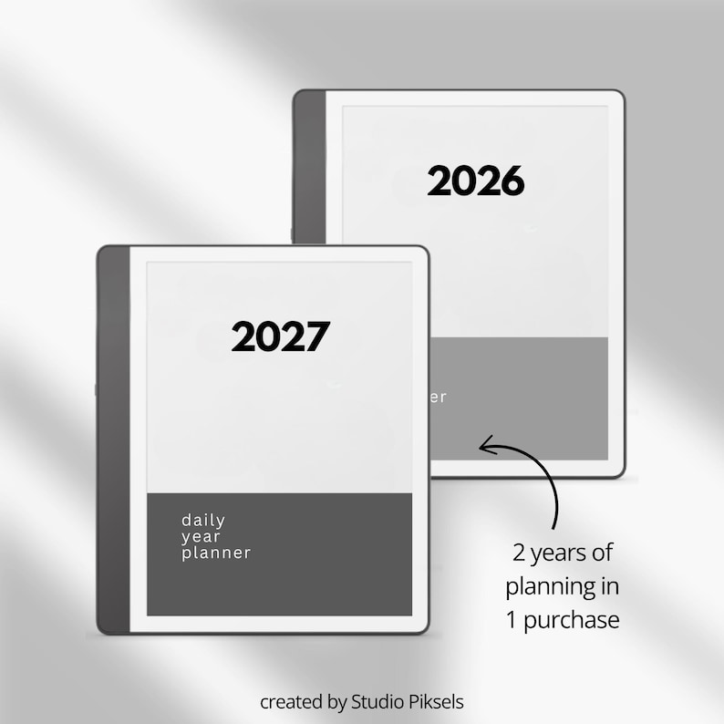 May include: Two digital planners, one displaying "2027" and the other "2026". The "2027" planner reads "daily year planner" at the bottom. The image text states "2 years of planning in 1 purchase" and "created by Studio Piksels".