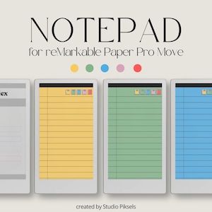 May include: Digital notepad templates for reMarkable Paper Pro Move. The image shows four digital notepads with different colored backgrounds: yellow, green, blue, and a gray one. The text "NOTEPAD" and "for reMarkable Paper Pro Move" are at the top.