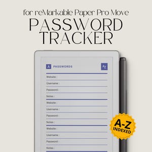 May include: A digital password tracker for reMarkable Paper Pro Move. The screen displays fields for website, username, password, and notes. The text "PASSWORD TRACKER" is at the top. An A-Z indexed sticker is on the right.