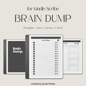 Könnte beinhalten: Drei Kindle Scribe-Geräte zeigen eine "Brain Dump"-Vorlage. Die Geräte zeigen den Text "Brain Dump" und "Thoughts, Notes, Clarity, & More". Ein Gerät zeigt eine Listenvorlage, ein anderes ein Seitenlayout.
