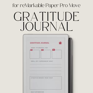 May include: A digital gratitude journal for reMarkable Paper Pro Move. The screen displays prompts for daily reflections, including gratitude, small joys, and positive memories. A stylus is positioned to the right of the tablet.