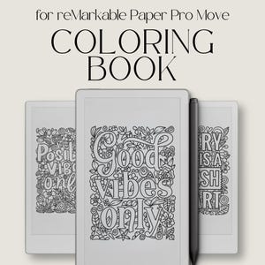 May include: Three digital tablets with coloring book pages. The text on the tablets reads "Good Vibes Only", "Every Day is a Fresh Start", and "Positive Vibes Only". A black stylus is placed next to the tablets. The text "COLORING BOOK" is at the top.