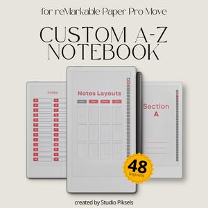 Könnte beinhalten: Ein digitales Notizbuch mit dem Text "CUSTOM A-Z NOTEBOOK" und "Notes Layouts". Das Notizbuch hat einen schwarzen Stift und ein gelbes Abzeichen mit der Aufschrift "48 layouts". Das Notizbuch ist für reMarkable Paper Pro Move.
