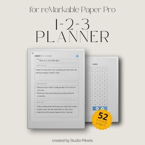 May include: A digital planner for reMarkable Paper Pro, featuring a 1-2-3 layout. The image shows two tablets displaying a weekly planner with task lists and an index. Includes 52 weekly pages. Text on the image reads "1-2-3 PLANNER" and "created by Studio Piksels."