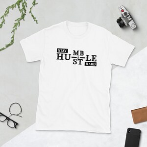 Stay humble hustle hard shirt, boss t-shirt, Cute Hustle Shirt, Unisex, Boss, Shirt Short-Sleeve Unisex T-Shirt