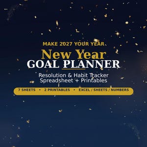 Könnte beinhalten: Ein digitaler Neujahrs-Zielplaner für 2027 auf dunkelblauem Hintergrund mit goldenem Konfetti. Der Text lautet: MAKE 2027 YOUR YEAR. NEW YEAR GOAL PLANNER. Resolution & Habit Tracker Spreadsheet + Printables. 7 SHEETS • 2 PRINTABLES • EXCEL / SHEETS / NUMBERS.
