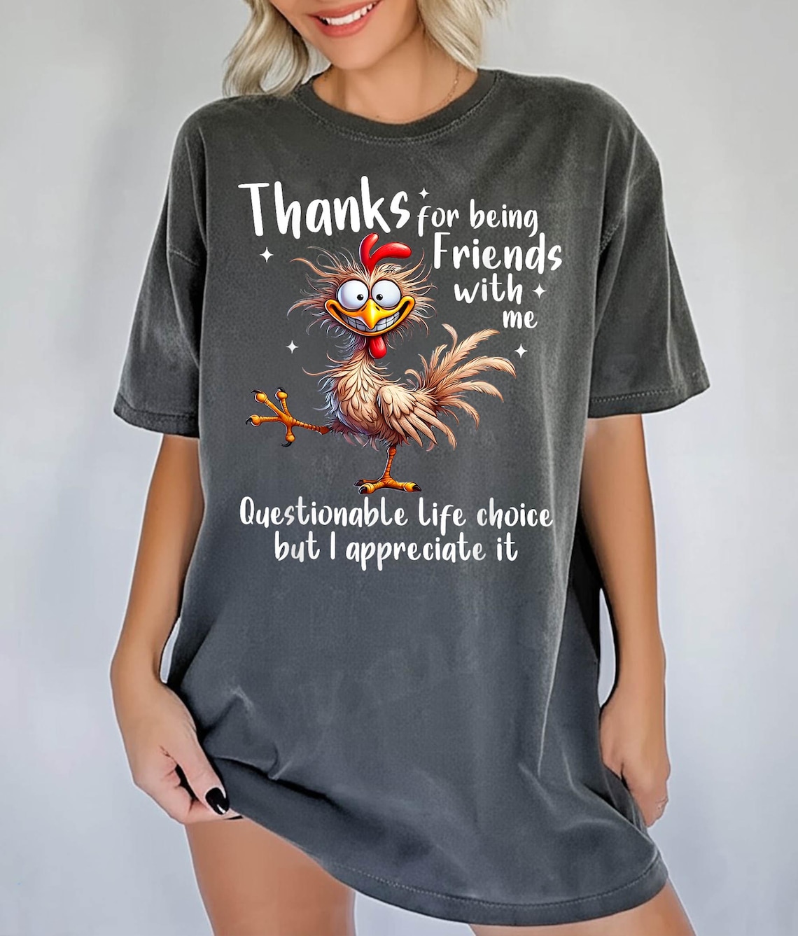 Thanks for Being Friends With Me Questionable Life Choice Shirt ...