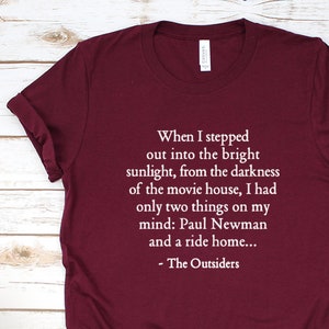 When I Stepped Out Into The Bright Sunlight The Outsiders Quote Shirts Literary Shirt Ponyboy Curtis Bookworm Books Favorite Character